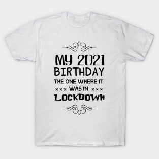 Birthday T-shirt 2021 T-Shirt